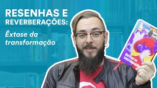 Resenha: Êxtase da transformação, de Stefan Zweig | TAG Curadoria