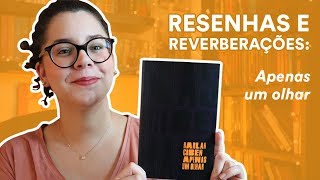 Resenha: Apenas um olhar, de Harlan Coben | TAG Inéditos