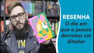 Resenha: O dia em que a poesia derrotou um ditador, de Antonio Skármeta | TAG Curadoria